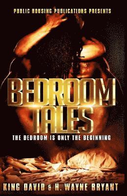 Bedroom Tales: The Bedroom Is Only The Beginning