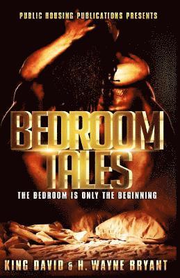 Bedroom Tales: The Bedroom Is Only The Beginning 1