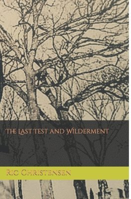 The Last Test and Wilderment 1