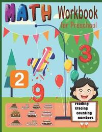 bokomslag Math Workbook for Preschool Reading Tracing Counting Numbers: Basic Math for kids age 0-5, See and Say, Count and Match, Write the Numbers and words