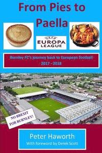 bokomslag From Pies To Paella: Burnley FC's journey back to European football 2017-18