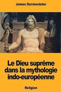 bokomslag Le Dieu suprême dans la mythologie indo-européenne