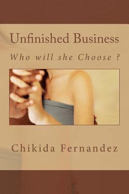 bokomslag Unfinished Business: Who will she Choose ?