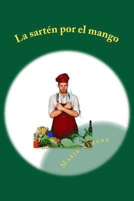 Marie Ximena - La sarten por el mango, Häftad