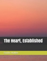 bokomslag The Heart, Established
