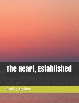 The Heart, Established 1