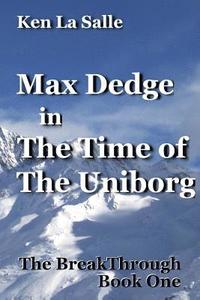bokomslag Max Dedge in The Time of The Uniborg