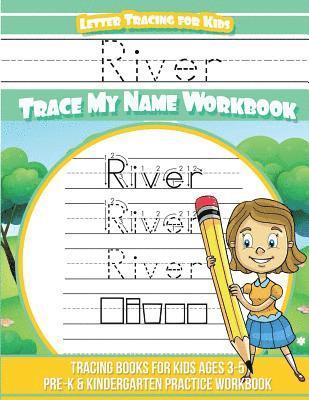 bokomslag River Letter Tracing for Kids Trace my Name Workbook: Tracing Books for Kids ages 3 - 5 Pre-K & Kindergarten Practice Workbook