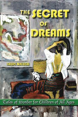 Eileen Mahood-Jose - The Secret Of Dreams: Tales Of Wonder For Children Of All Ages, Häftad