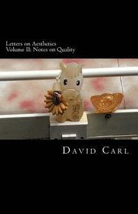bokomslag Letters on Aesthetics Volume II: Notes on Quality