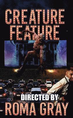 Creature Feature: An Anthology 1