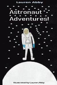 bokomslag Astronaut Adventures!