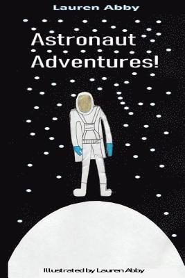 bokomslag Astronaut Adventures!