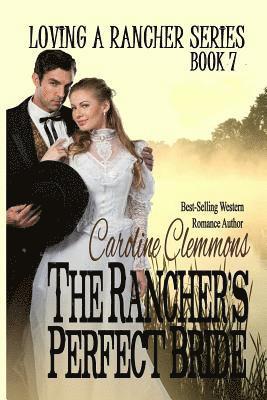 Caroline Clemmons - The Rancher's Perfect Bride, Häftad