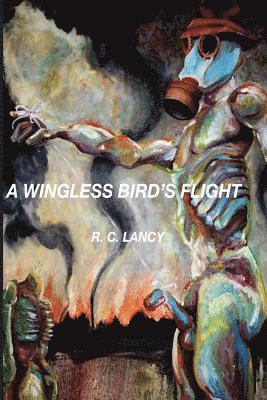 A Wingless Bird's Flight 1