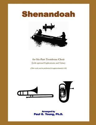 Paul G. Young - Shenandoah: for Six-Part Trombone Choir, Häftad