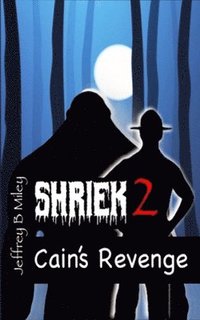 bokomslag Shriek 2: Cain's Revenge