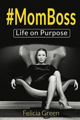 bokomslag #momboss: Life On Purpose