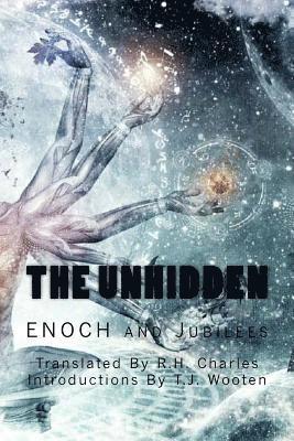 bokomslag The UnHidden: Enoch and Jubilees