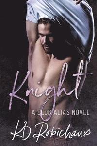bokomslag Knight: A Club Alias Novel