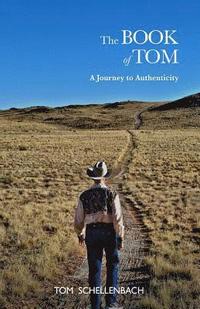 bokomslag The Book of Tom: A Journey to Authenticity