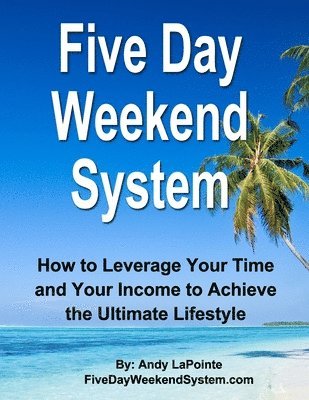 Five Day Weekend System 1