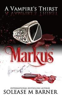 bokomslag Markus: A Vampire's Thirst