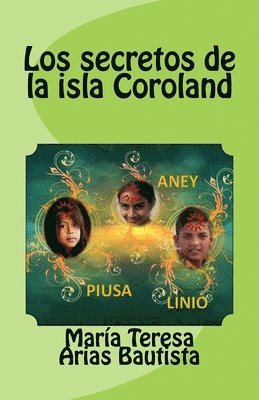 María Teresa Arias Bautista - Los secretos de la isla Coroland, Häftad