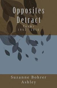 bokomslag Opposites Detract: Poems