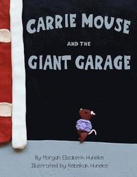 bokomslag Carrie Mouse and the Giant Garage