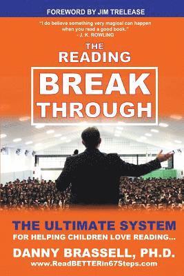 The Reading Breakthrough: The Ultimate System for Helping Children Love Reading 1