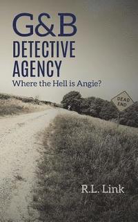 bokomslag G&b Detective Agency: Where the Hell Is Angie?