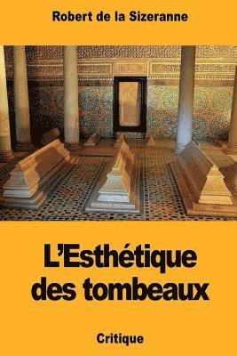 L'Esthétique des tombeaux 1