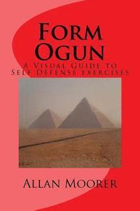 bokomslag Form Ogun: A Visual Guide to Self Defense Exercises