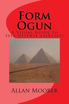 bokomslag Form Ogun: A Visual Guide to Self Defense Exercises