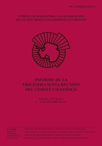 bokomslag Informe de la Trigésima sexta reunión del Comité Científico: Hobart, Australia, 16 a 20 de octubre de 2017