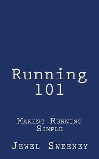 bokomslag Running 101: Making Running Simple