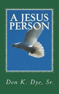 bokomslag A Jesus Person: One Man's Reflection on the Jesus Movement