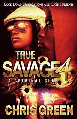 Chris Green - True Savage 4: A Criminal Clan, Häftad