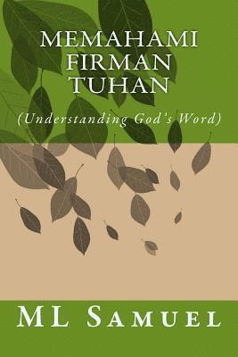 ML Samuel - Memahami Firman Tuhan: (Understanding God's Word), Häftad