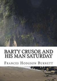 bokomslag Barty Crusoe and His Man Saturday