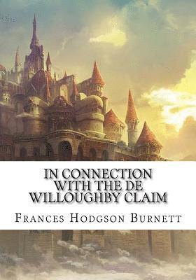 In Connection with the De Willoughby Claim 1