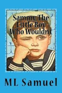bokomslag Sammy, The Little Boy Who Wouldn't