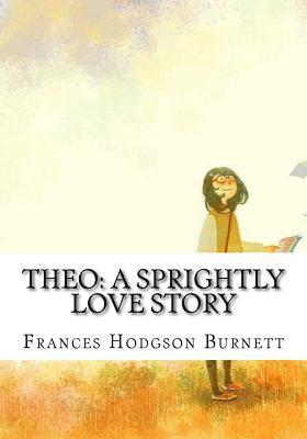 Theo: A Sprightly Love Story 1