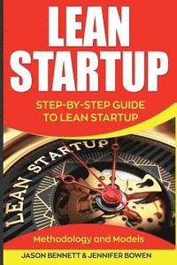 bokomslag Lean Startup: Step-By-Step Guide to Lean Startup (Methodology and Models)
