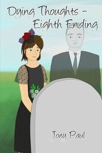 bokomslag Dying Thoughts - Eighth Ending