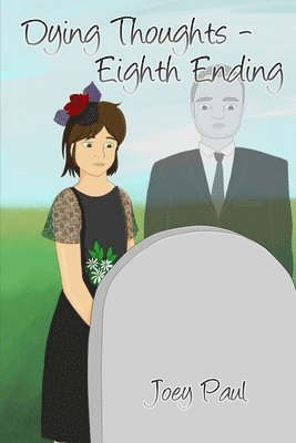 bokomslag Dying Thoughts - Eighth Ending