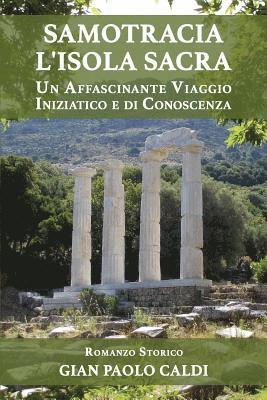 bokomslag Samotracia l'Isola Sacra: Un Affascinante Viaggio Iniziatico E Di Conoscenza