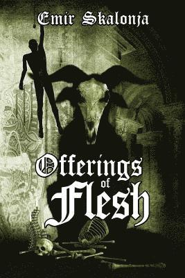 Offerings of Flesh 1