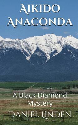 bokomslag Aikido Anaconda: A Black Diamond Mystery